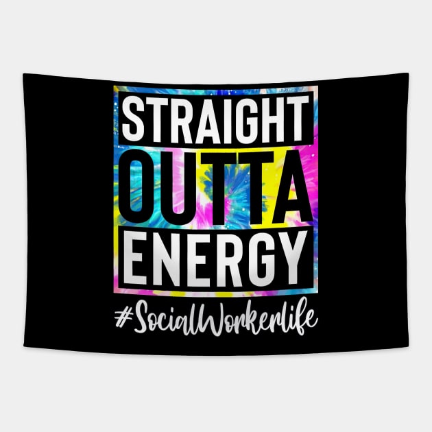 Social Worker Life Straight Outta Energy Tie Dye Tapestry by Vintage White Rose Bouquets