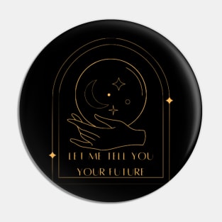 let me tell you your future magic moon Pin