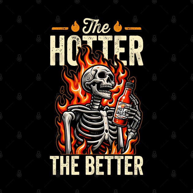 The Hotter the Better Skeleton by DetourShirts