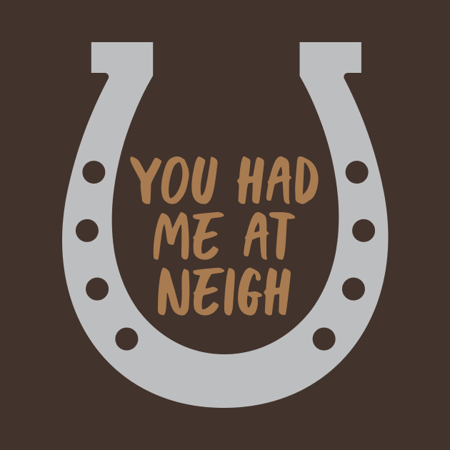 Had Me At Neigh by oddmatter