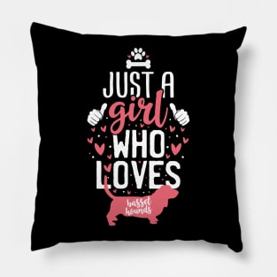 Just a Girl Who Loves Basset Hounds Pillow