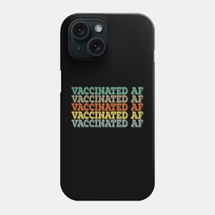 Vaccinated AF Vaccine Virus Pro vaccination definition Phone Case