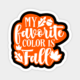 My Favorite Color is Fall Magnet