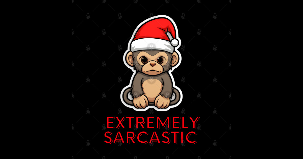 Extremely Sarcastic - Christmas Monkey - Extremely Sarcastic - Sticker ...
