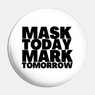 Revelation 13-17 Mask Today Mark Tomorrow Black Text Pin