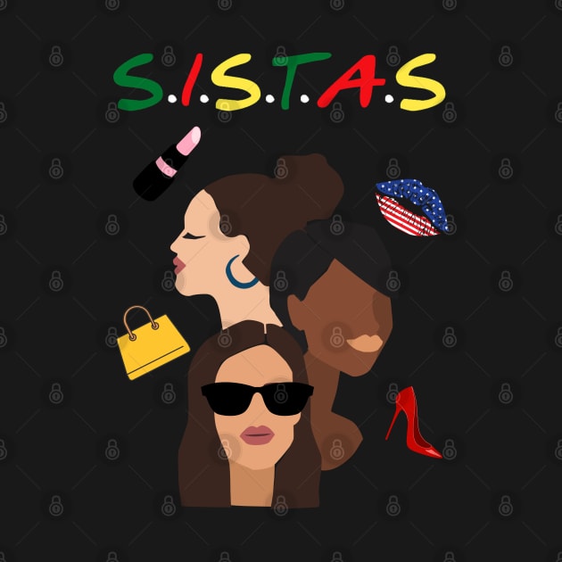 Sistas- Speacial Gift For Sistas Fans by RosieeArst