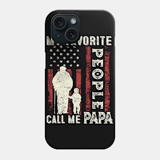 My Favorite People Call Me Papa US Flag Funny Dad Gifts Fathers Day Phone Case