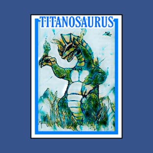 TITANOSAURUS T-Shirt