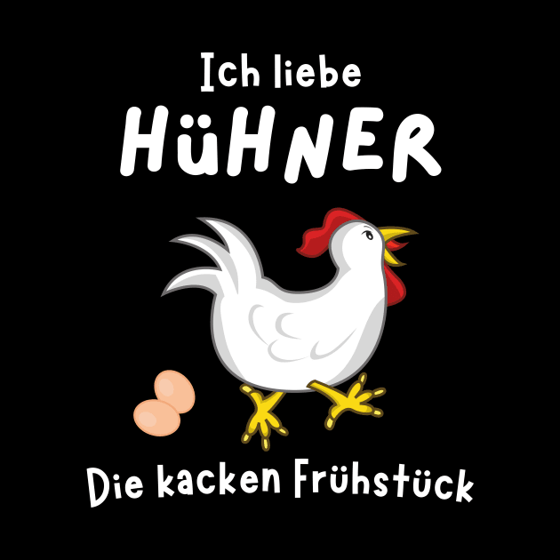 Ich liebe Hühner die kacken Frühstück Landwirt Fun by Foxxy Merch