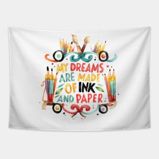 Inspirational Quote "My dreams are made of Ink and Paper" Handmade Watercolours Tapestry