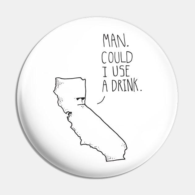 California Thirst Pin by sixfootgiraffe