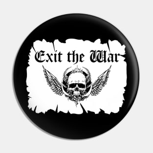 Exit The War T-Shirt Pin