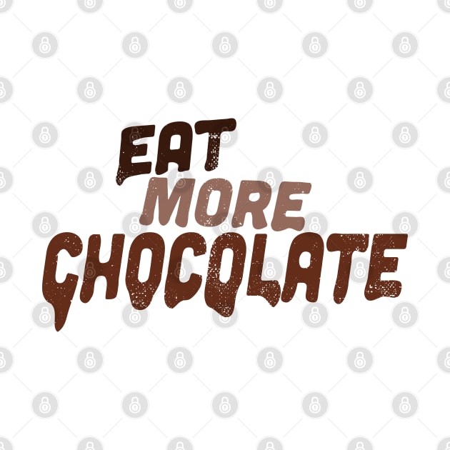 Eat More Chocolate Junk Food Slogan by Commykaze