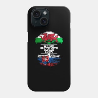 Welsh Grown With Slovak Roots - Gift for Slovak With Roots From Slovakia Phone Case