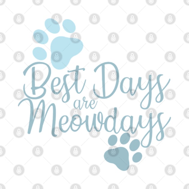 Best Days Are Meowdays by smoochugs