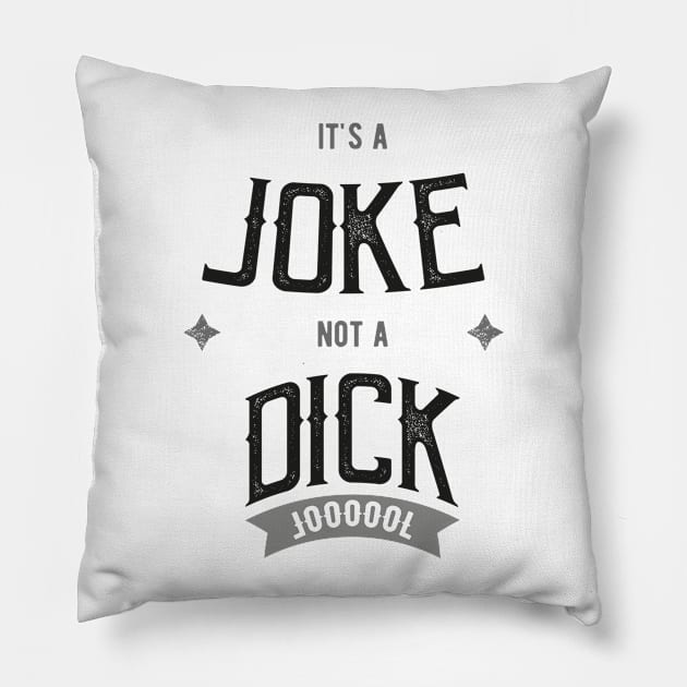 It's Joke Not a Dick Pillow by HozDes