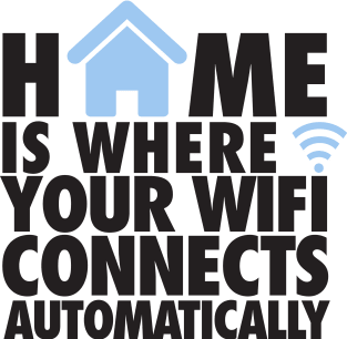 Home is where your wifi connects automatically Magnet