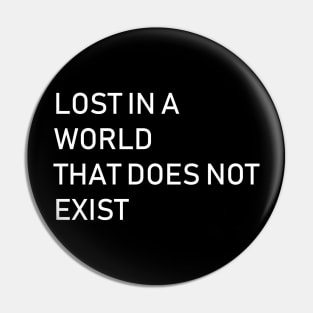 Lost in a World. Pin