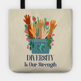 Diversity Is Our Strength Tote