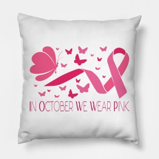 In October We Wear Pink Pillow