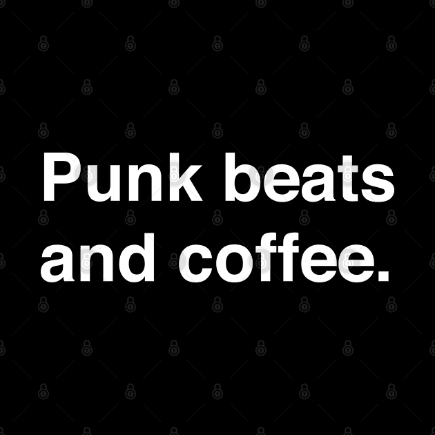 Punk beats and coffee by Phil Tessier