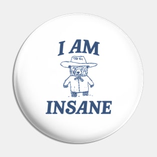 I Am Insane, Cartoon Meme Top, Vintage Cartoon Sweater, Unisex Pin