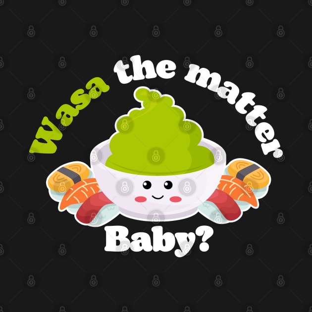 Wasa the matter baby? by ProLakeDesigns