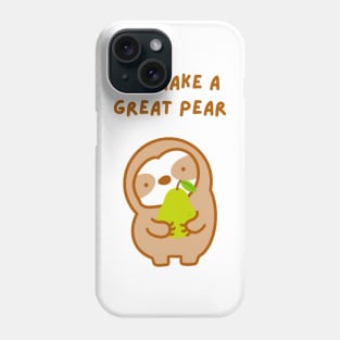 We Make A Great Pair Pear Sloth Phone Case