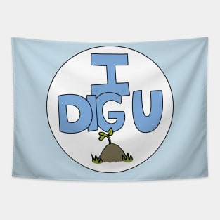 I DIG U illustrated funny dirt lover badge Tapestry