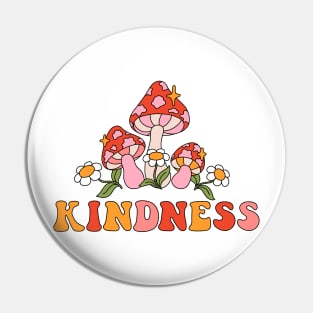 Seventies retro slogan Kindness, with fly agaric mushrooms and hippie flowers - daisies Pin