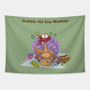 Gobble 'til You Wobble! Tapestry