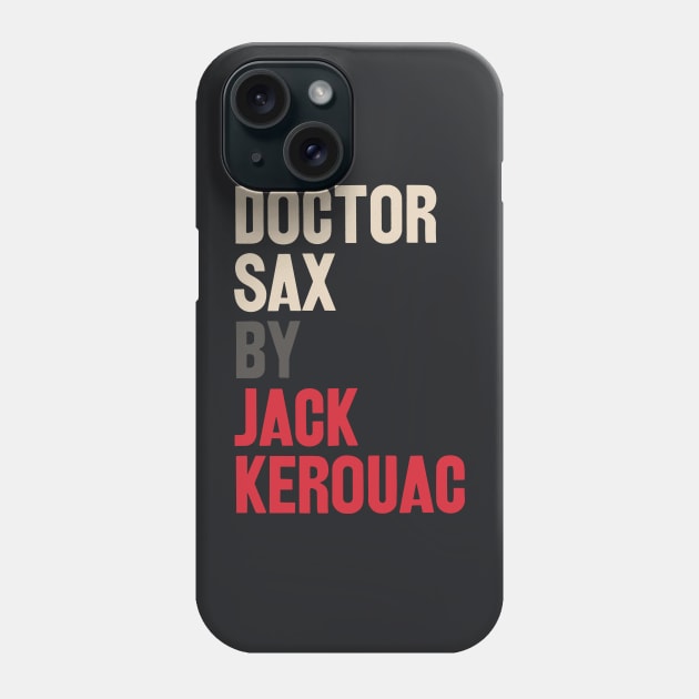 Doctor Sax - Jack Kerouac Phone Case by CODA Shop