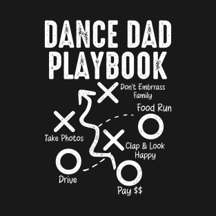 Dance Dad Playbook T-Shirt