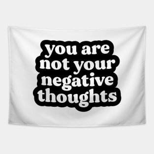 You Are Not Your Negative Thoughts Tapestry