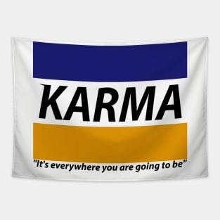 KARMA It's everywhere you are going to be Tapestry