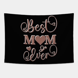 Best Mom Ever - Mother's day special Tapestry