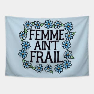 Femme Ain't Frail Tapestry