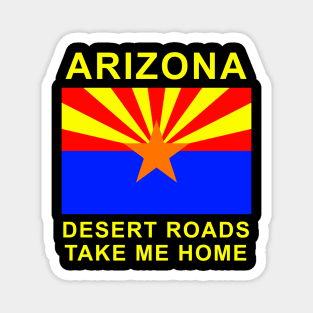 Arizona, the Southwest Grand Canyon State, full of Sun and Saguaro cactus, desert roads, hiking, camping graphic t-shirt Magnet