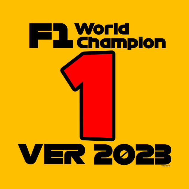 Max Verstappen F1 World Champion 2023 by Rebel Merch