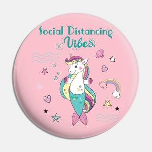 Social Distancing Vibes Mermaid Unicorn Pin
