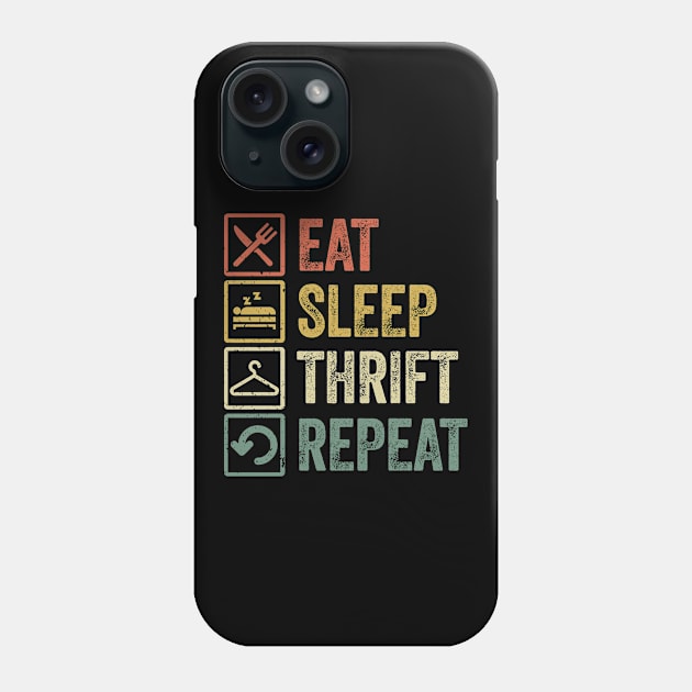 Funny eat sleep thrift repeat retro vintage gift Phone Case by Lyume