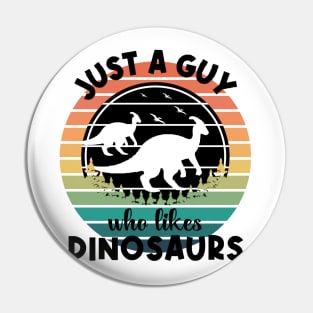 Just a guy who likes Dinosaurs 2 Pin