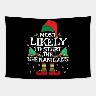 Most Likely To Start The Shenanigans Xmas Family Matching Tapestry