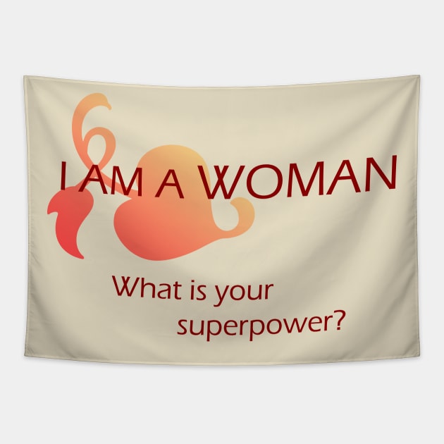 I am a woman Tapestry by nidesign