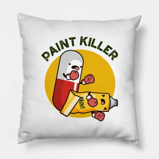 Paint Killer Cute Pill Pun Pillow