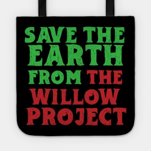 Stop Willow Project, save the earth from the Willow Project Tote