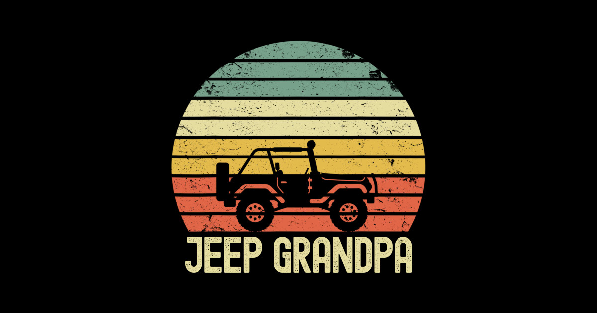 Jeep Grandpa Vintage Jeep - Jeep Grandpa Vintage Jeep - T-Shirt | TeePublic