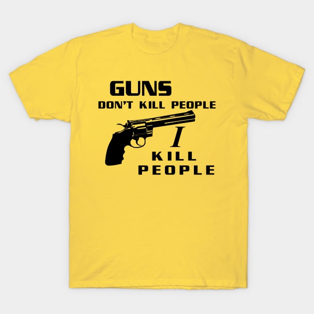 Guns Don't Kill People, I Kill People - Happy Gilmore - T-Shirt | TeePublic