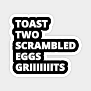 Made me some breakfast Magnet