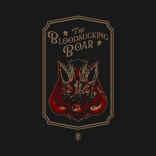 The Bloodsucking Boar Tavern Sign - Bronze Variant T-Shirt